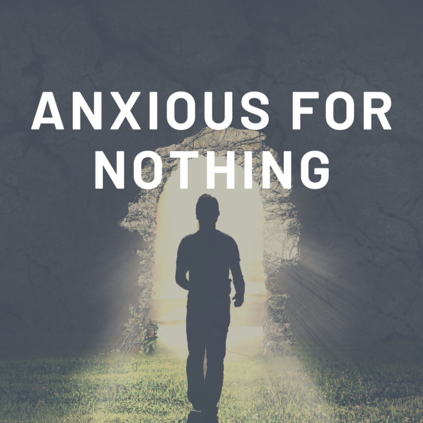 Anxious for Nothing